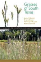 Grasses of South Texas: A Guide to Identification and Value 0896726681 Book Cover