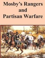 Mosby's Rangers and Partisan Warfare 1500994510 Book Cover