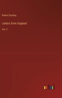 Letters From England: By Don Manuel Alvarez Espriella. Translated From the Spanish; Volume 2 9356718547 Book Cover