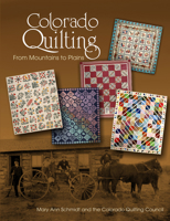 Colorado Quilting: From Mountains to Plains 0764345966 Book Cover
