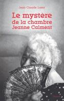 Le Mystère de la Chambre Jeanne Calment 2213666830 Book Cover