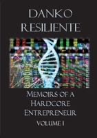 Memoirs of a Hardcore Entrepreneur : Volume 1 0578233649 Book Cover