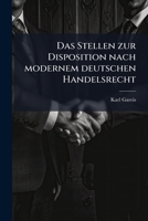 Das Stellen Zur Disposition: Nach Modernem Deutschem Handelsrecht (1870) 1274964644 Book Cover