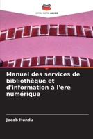 Manuel des services de bibliothèque et d'information à l'ère numérique (French Edition) 6208017610 Book Cover