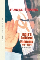 India's Political Economy 1947-2004: The Gradual Revolution 019568379X Book Cover