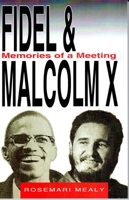 Fidel and Malcolm X: Memories of a Meeting 1875284672 Book Cover