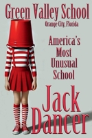 Green Valley School Orange City, Florida: America's Most Unusual School B0DDSDV8CB Book Cover