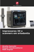 Impressoras 3D e scanners em ortodontia B0CH258J48 Book Cover