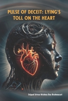 Pulse of Deceit: Lying's Toll on the Heart 993714857X Book Cover