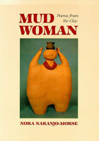 Mud Woman: Poems from the Clay (Sun Tracks, Vol 20) 0816512817 Book Cover