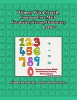 Whimsy Word Search, Common Core Math Vocabulary Terms, Elementary 1086413601 Book Cover
