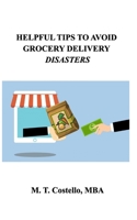 Helpful Tips To Avoid Grocery Delivery Disasters 1715059859 Book Cover