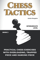 Practical Chess Exercises with Overloading, Trapped Piece and Hanging Piece B09NRD25WB Book Cover