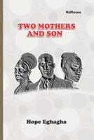 Two Mothers and a Son: A Play 9785621995 Book Cover