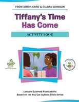 Tiffany’s Time Has Come Activity Book B0991CGV3B Book Cover