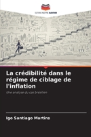 La crédibilité dans le régime de ciblage de l'inflation: Une analyse du cas brésilien 6206120546 Book Cover