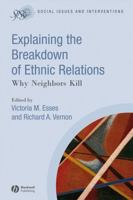 Explaining the Breakdown of Ethnic Relations (Social Issues and Interventions) 1405170581 Book Cover