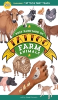 Busy Barnyard of Tattoo Farm Animals: 50 Temporary Tattoos that Teach 163586951X Book Cover
