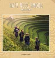 Haiv Neeg Hmoob Yog Leej Twg?: Who are the Hmong People? (Sino Tibetan Edition) 1734245050 Book Cover