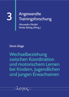 Wechselbeziehung Zwischen Koordination Und Motorischem Lernen Bei Kindern, Jugendlichen Und Jungen Erwachsenen 3832555633 Book Cover