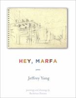 Hey, Marfa: Poems 1555978193 Book Cover