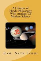 A Glimpse of Hindu Philosophy with Analogy of Modern Science 1468052284 Book Cover