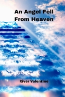 An Angel Fell From Heaven B0CD88KDXY Book Cover