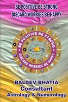 Be Positive Be Bold: Discard Worries Be Happy 1537491962 Book Cover