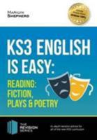 KS3: English is Easy - Reading (FICTION, PLAYS and POETRY): In-depth revision advice for all of the new KS3 curriculum 1911259016 Book Cover