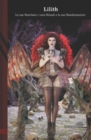 Lilith: le sue maschere, i suoi rituali e le sue manifestazioni: Black Edition B0C1JFQWD9 Book Cover