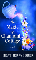 The Magic of Chamomile Cottage B0HK5YJGCJ Book Cover