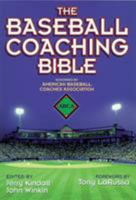 The Baseball Coaching Bible 0736001611 Book Cover