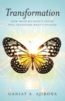 Transformation: How Shifting What's Inside Will Transform What's Outside B0FMTL2N1V Book Cover
