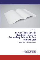 Senior High School Readiness among Secondary School in San Miguel Dist: Senior High School Readiness 6139930324 Book Cover