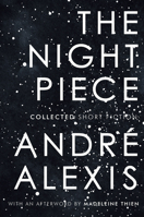 The Night Piece: Collected Short Fiction 0771006632 Book Cover