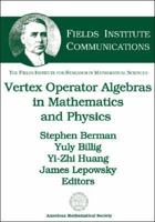 Vertex Operator Algebras in Mathematics and Physics (Fields Institute Communications, V. 39) 0821828568 Book Cover