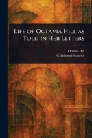 Life of Octavia Hill as Told in Her Letters 1023483564 Book Cover