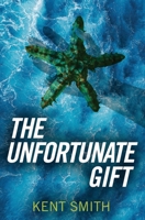 The Unfortunate Gift 057889789X Book Cover