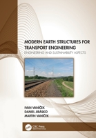 Modern Earth Structures for Transport Engineering: Engineering and Sustainability Aspects 0367546035 Book Cover