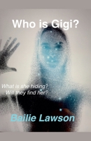 Who Is Gigi? B0FFBK2VH3 Book Cover