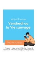 Réussir son Bac de français 2024: Analyse du roman Vendredi ou la vie sauvage de Michel Tournier 2385096544 Book Cover