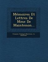 Memoires Et Lettres de Mme de Maintenon... 1018753591 Book Cover