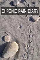 Chronic Pain Diary: The Companion to the Pain as a Pain Protocol on Prefabricated Pages for 90 Days 1794412034 Book Cover