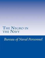 The Negro in the Navy 1494494167 Book Cover
