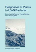 Responses of Plants to UV-B Radiation 0792360621 Book Cover