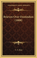 Brieven Over Oostindien (1808) 1168110483 Book Cover