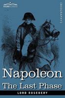 Napoleon: The Last Phase B000855RQO Book Cover