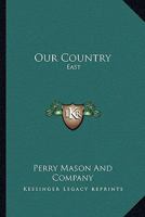 Our Country: East 0548297126 Book Cover