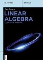 Linear Algebra: A Conceptual Approach 3111524205 Book Cover