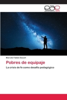 Pobres de equipaje: La crisis de fe como desafío pedagógico 6139261813 Book Cover